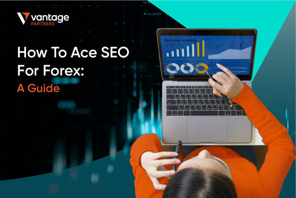The Ultimate SEO Marketing Guide for Forex Affiliates: From Zero Traffic to Trusted Authority